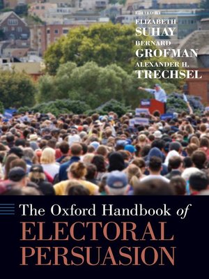 cover image of The Oxford Handbook of Electoral Persuasion